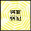 Vortice Mortale – Cyclic Spectral  Phenomena